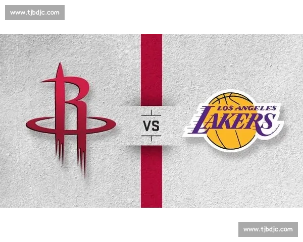 洛杉矶对阵休斯顿城市对决背后的竞技格局与未来走向影响与看点解析